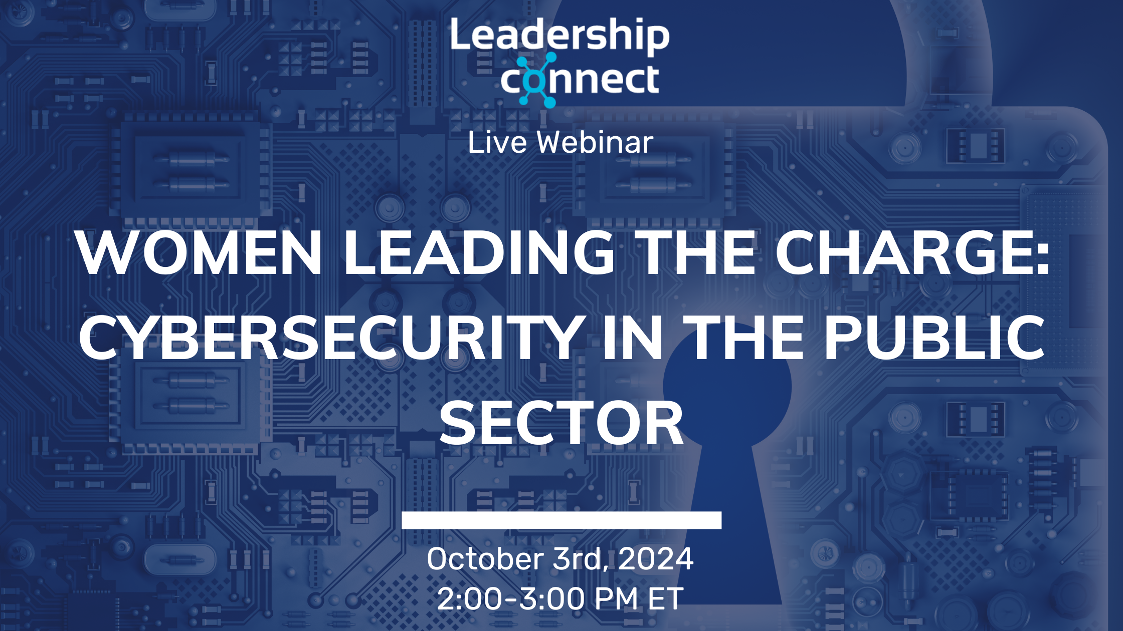 Webinar-Women Leading the Charge: Cybersecurity in the Public Sector